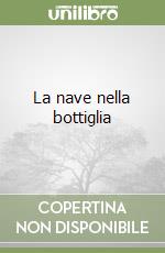 La nave nella bottiglia libro