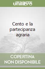 Cento e la partecipanza agraria libro