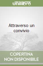 Attraverso un convivio libro