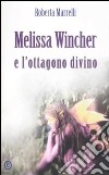 Melissa Wincher e l'ottagono divino libro