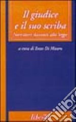 Il giudice e il suo scriba. Narratori davanti alla legge libro