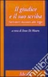 Il giudice e il suo scriba. Narratori davanti alla legge libro