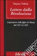 Lettere dalla rivoluzione. L'epistolario della figlia di Tolstoj dal 1917 al 1925 libro