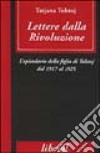 Lettere dalla rivoluzione. L'epistolario della figlia di Tolstoj dal 1917 al 1925 libro