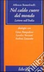 Nel caldo cuore del mondo. Lettere sull'Italia libro