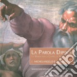 Michelangelo e la volta. Ediz. illustrata libro