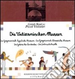 I musei vaticani gregoriano egizio. Museo gregoriano etrusco. Galleria delle carte geografiche. Cappella Sistina. Ediz. tedesca libro