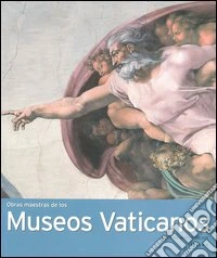Capolavori dei musei vaticani. Ediz. spagnola libro