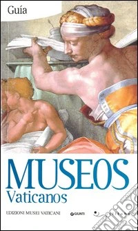Musei vaticani. Guida. Ediz. spagnola libro