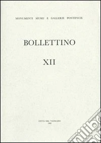 Bollettino dei monumenti musei e gallerie pontificie. Vol. 1/2 libro