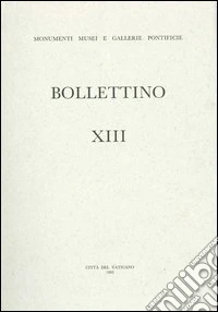 Bollettino dei monumenti musei e gallerie pontificie. Vol. 1/3 libro
