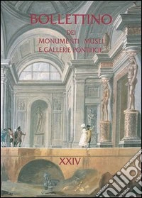 Bollettino dei monumenti musei e gallerie pontificie. Ediz. italiana, inglese, francese e tedesca libro