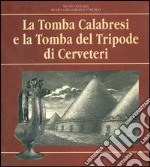 La Tomba Calabresi e la Tomba del Tripode di Cerveteri