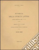 Storia della civiltà latina. Dalle origini al sec. V a. C.