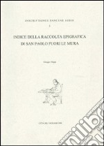 Indice della raccolta epigrafica di San Paolo fuori le mura libro