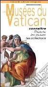 I musei vaticani. Conoscere la storia, le opere, le collezioni. Ediz. francese libro