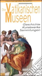 I musei vaticani. Conoscere la storia, le opere, le collezioni. Ediz. tedesca libro