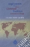 L'anglicanesimo e la tradizione cristiana Occidentale. Comunità e cambiamento. Ediz. illustrata libro