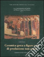 La collezione Astarita nel Museo Gregoriano Etrusco. Ediz. illustrata. Vol. 1/1: Ceramica greca a figure nere di produzione non attica