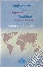 Anglicanism and the western christian tradition. Continuity & change libro