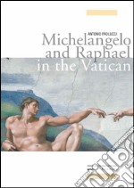 Michelangelo and Raphael in the Vatican libro