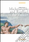 Michelangelo and Raphael in the Vatican libro