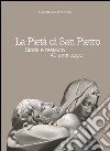 La Pietà di San Pietro. Storia e restauro 40 anni dopo libro