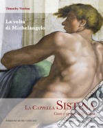 La Cappella Sistina. Cuore e simbolo della Chiesa. Vol. 3: La volta di Michelangelo