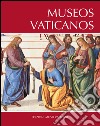 Musei Vaticani. Ediz. spagnola libro