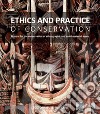 Ethics and practice of conservation. Manual for the conservation of ethnographic and multi-material assets libro di Pandozy S. (cur.) De Bonis M. (cur.)