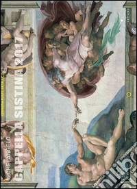 Michelangelo. Cappella Sistina 2017. Calendario libro