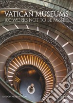 Vatican Museums. 100 works not to be missed libro