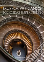 Museos Vaticanos. 100 obras imperdibles libro