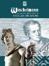 Winckelmann. Masterpieces throughout the Vatican Museums libro