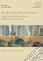 La Bollettino dei Monumenti, Musei e Gallerie Pontificie. Supplemento. Vol. 7: La Madonna del Parto di Cenni di Francesco di Ser Cenni