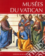 Musei vaticani. Ediz. francese libro