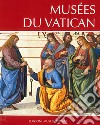 Musei vaticani. Ediz. francese libro