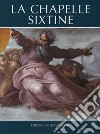 La cappella Sistina. Ediz. francese libro di Mancinelli Fabrizio