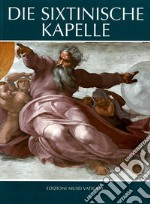 La cappella Sistina. Ediz. tedesca libro