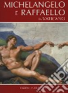 Michelangelo e Raffaello in Vaticano libro