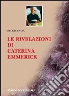 Le rivelazioni di Caterina Emmerick libro