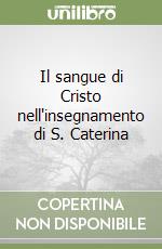 Il sangue di Cristo nell'insegnamento di S. Caterina libro