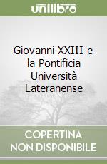 Giovanni XXIII e la Pontificia Università Lateranense libro