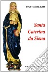 Santa Caterina da Siena libro di Ferretti Lodovico