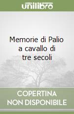 Memorie di Palio a cavallo di tre secoli libro