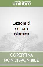 Lezioni di cultura islamica libro