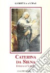 Caterina da Siena. Patrona d'Europa libro