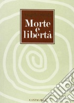 Morte e libertà libro