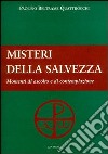 I misteri della salvezza. Momenti di ascolto e di contemplazione libro