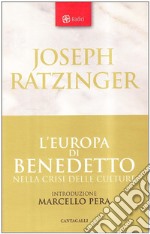 L'Europa di Benedetto nella crisi delle culture libro